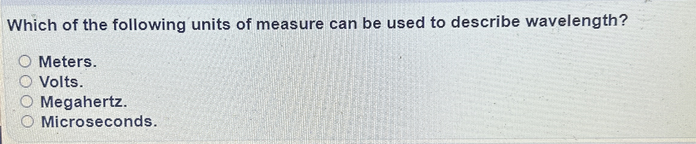 Which of the following units of measure can be