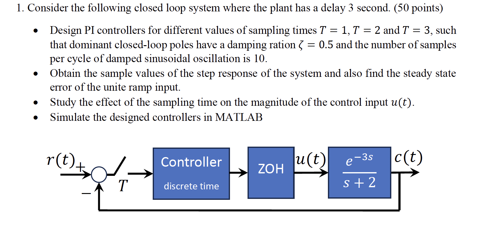 1 . Consider the following closed loop system