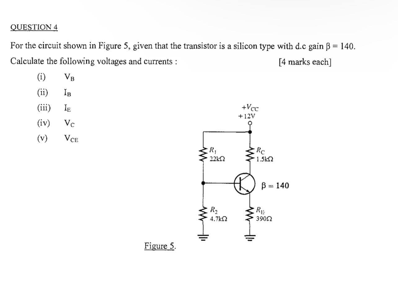 QUESTION 4 For the circuit shown in Figure 5 ,