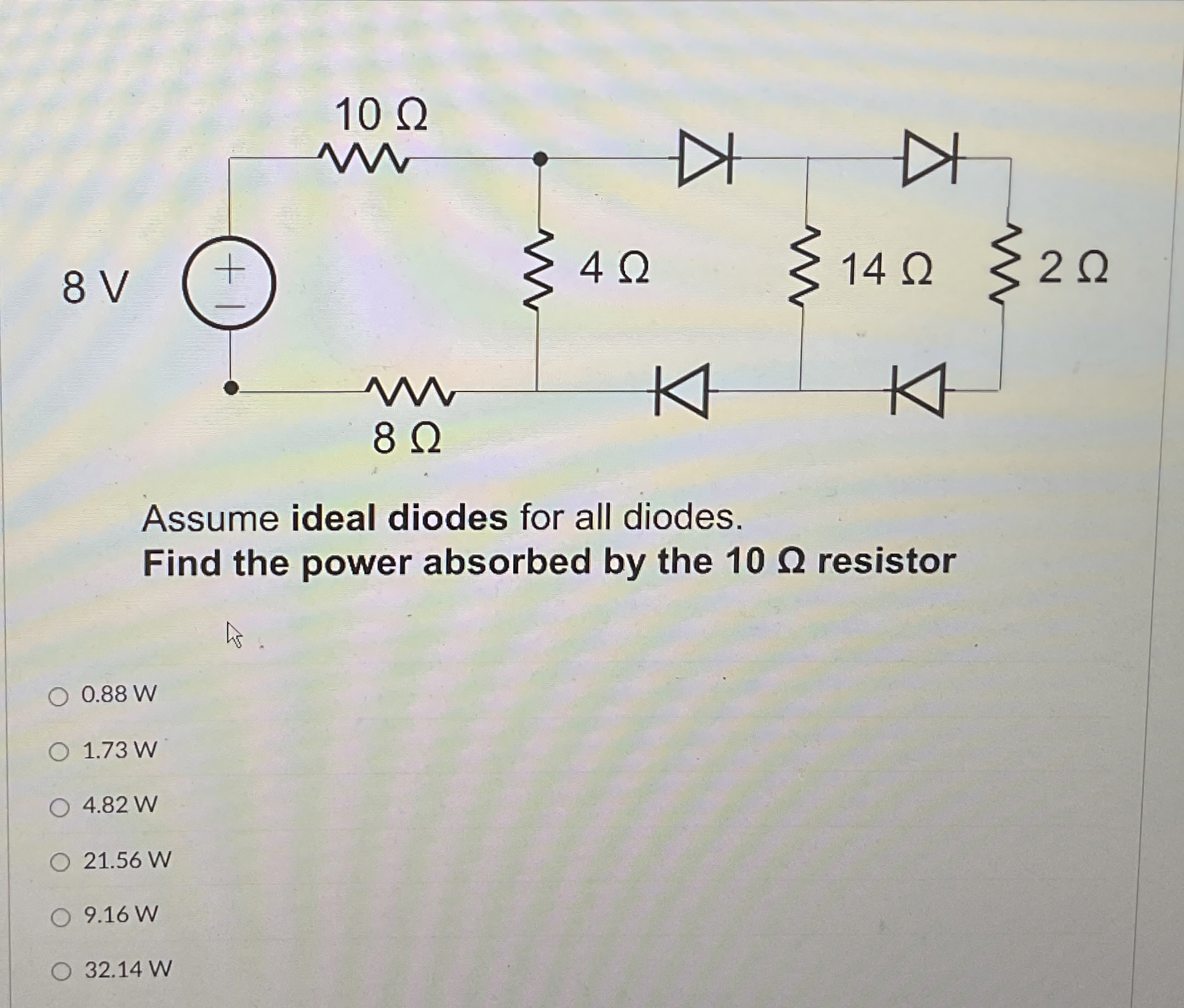 Assume ideal diodes for all diodes. Find the