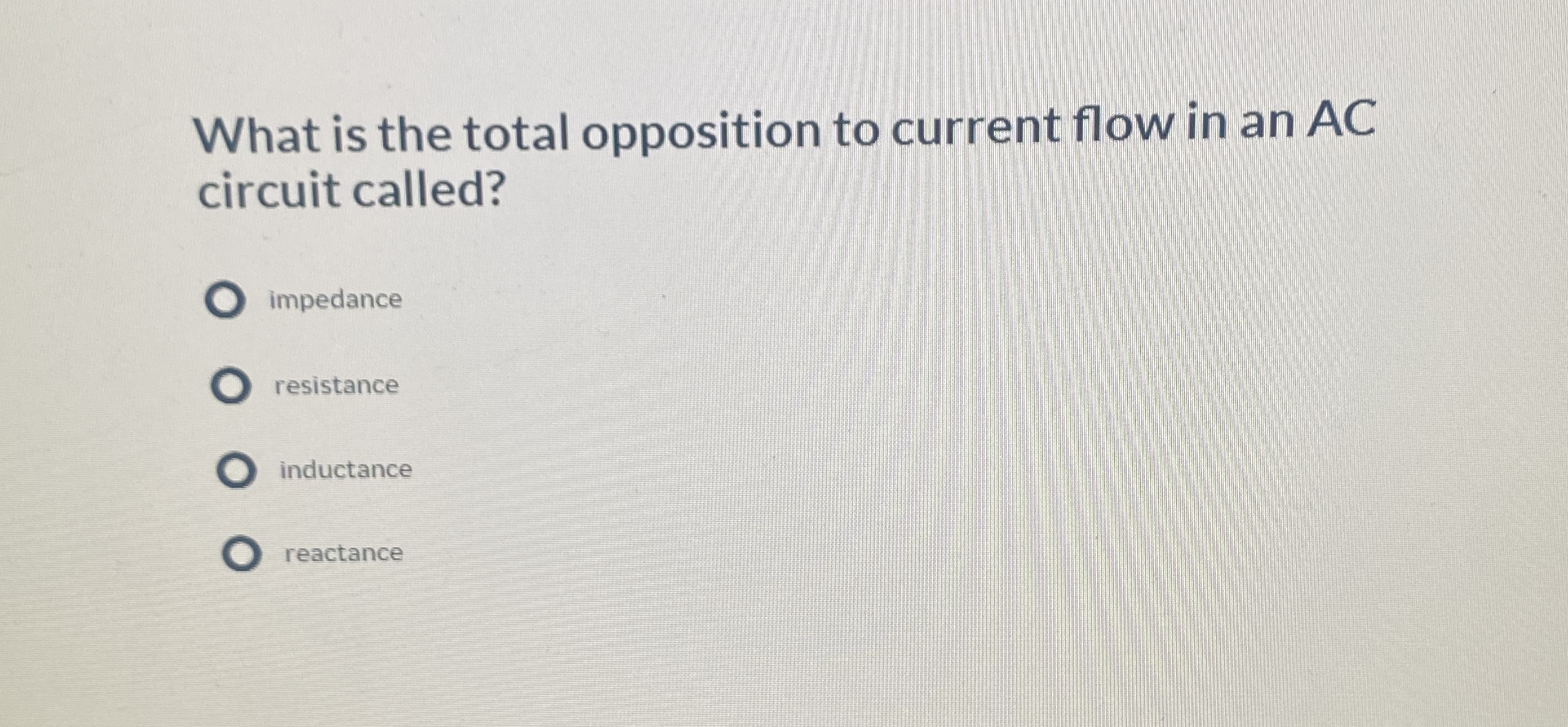 What is the total opposition to current flow in
