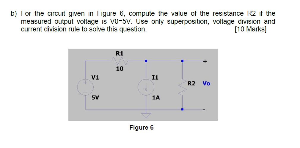 b ) For the circuit given in Figure 6 , compute