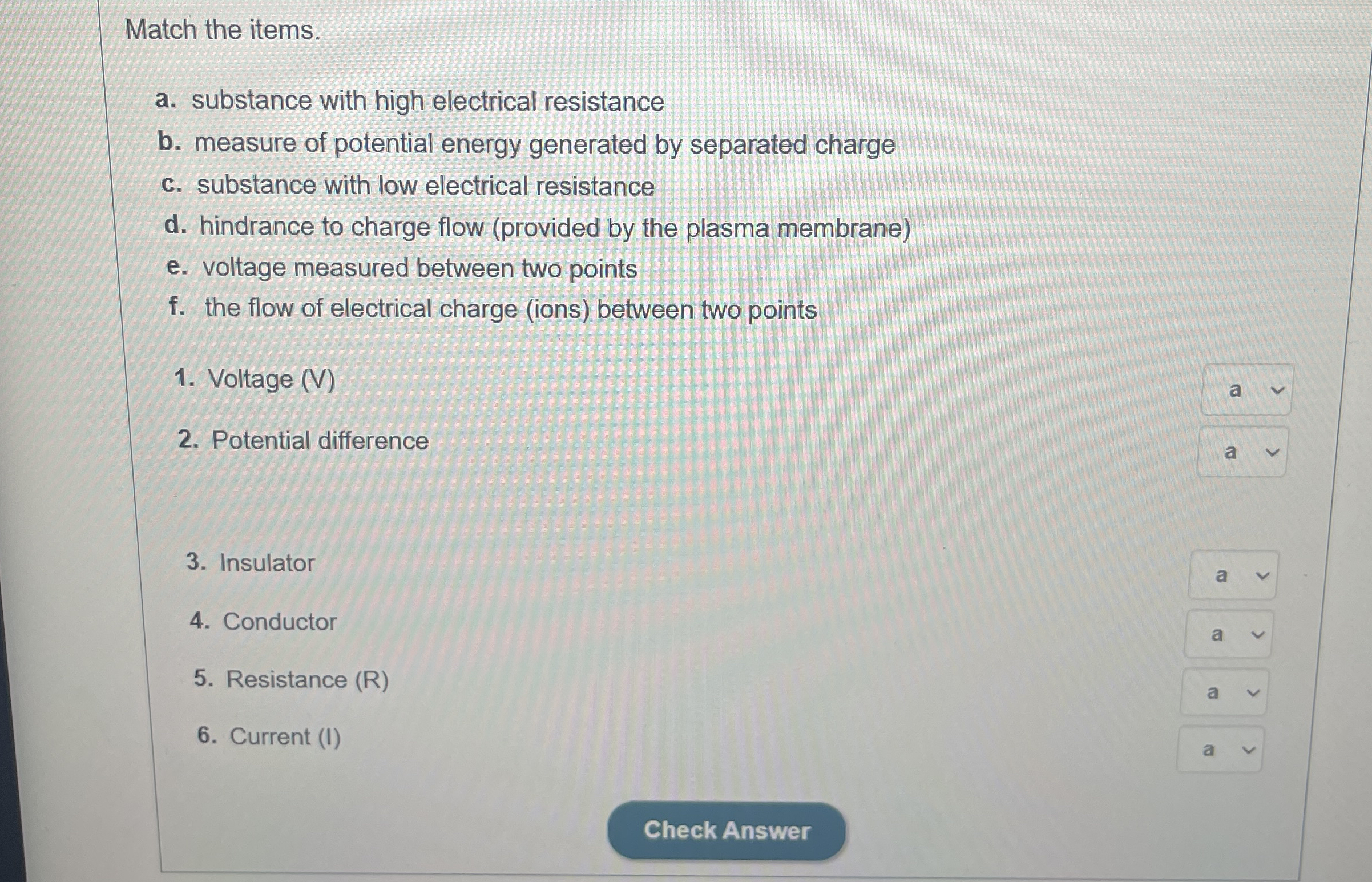 Match the items. a . substance with high