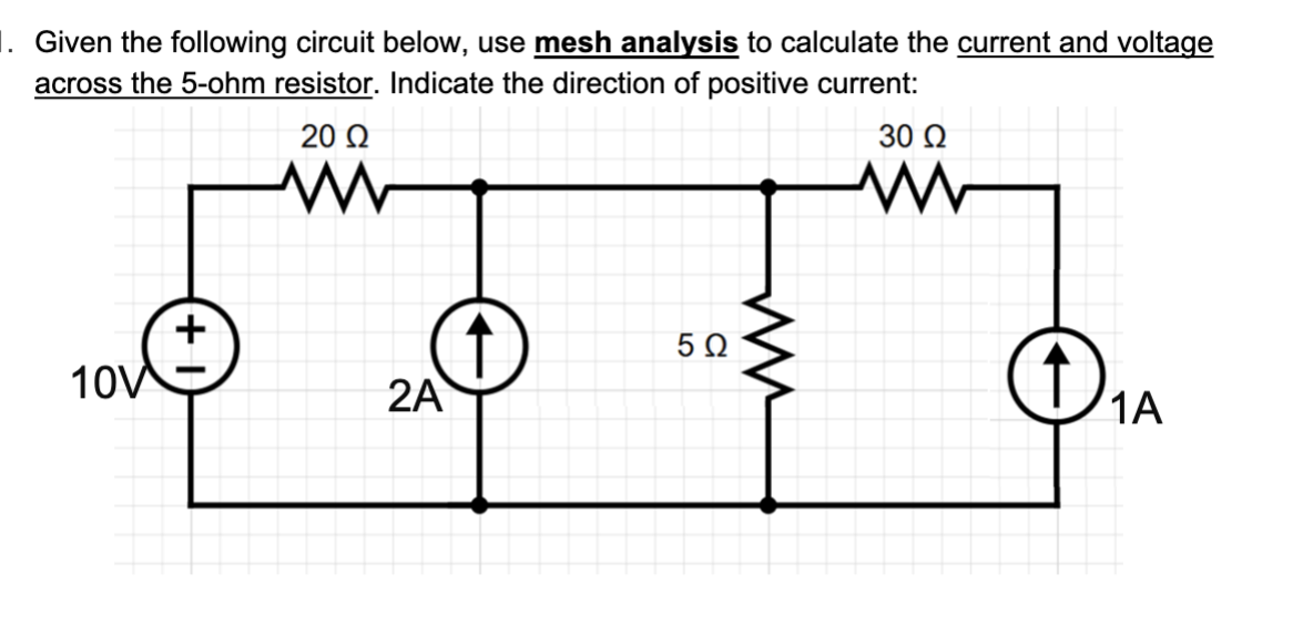 Given the following circuit below, use mesh