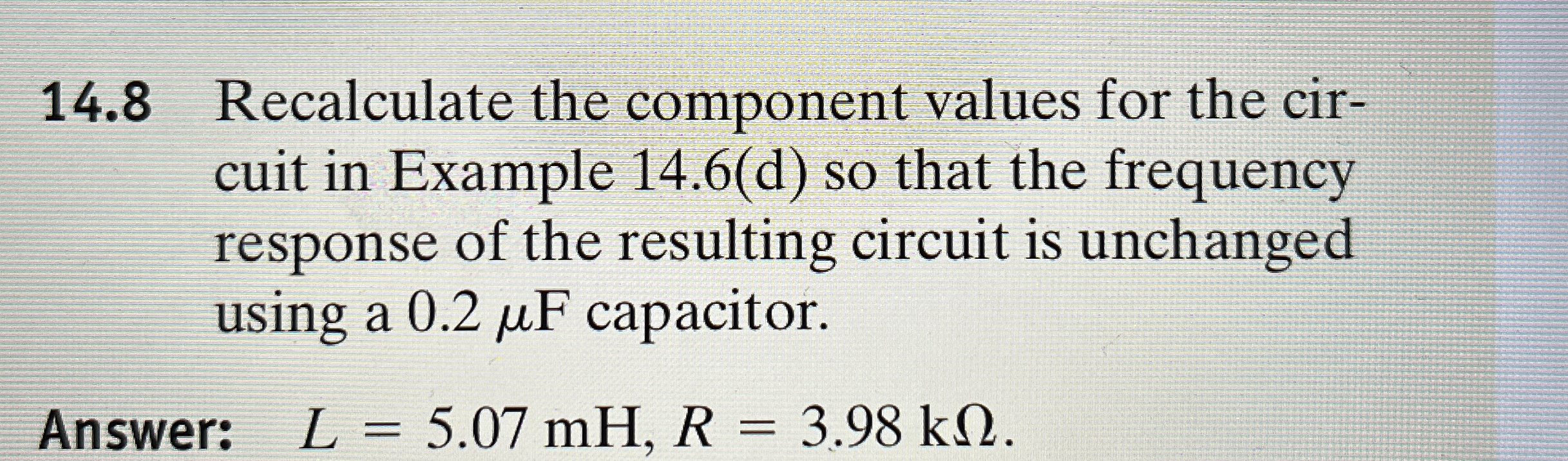 1 4 . 8 Recalculate the component values for the