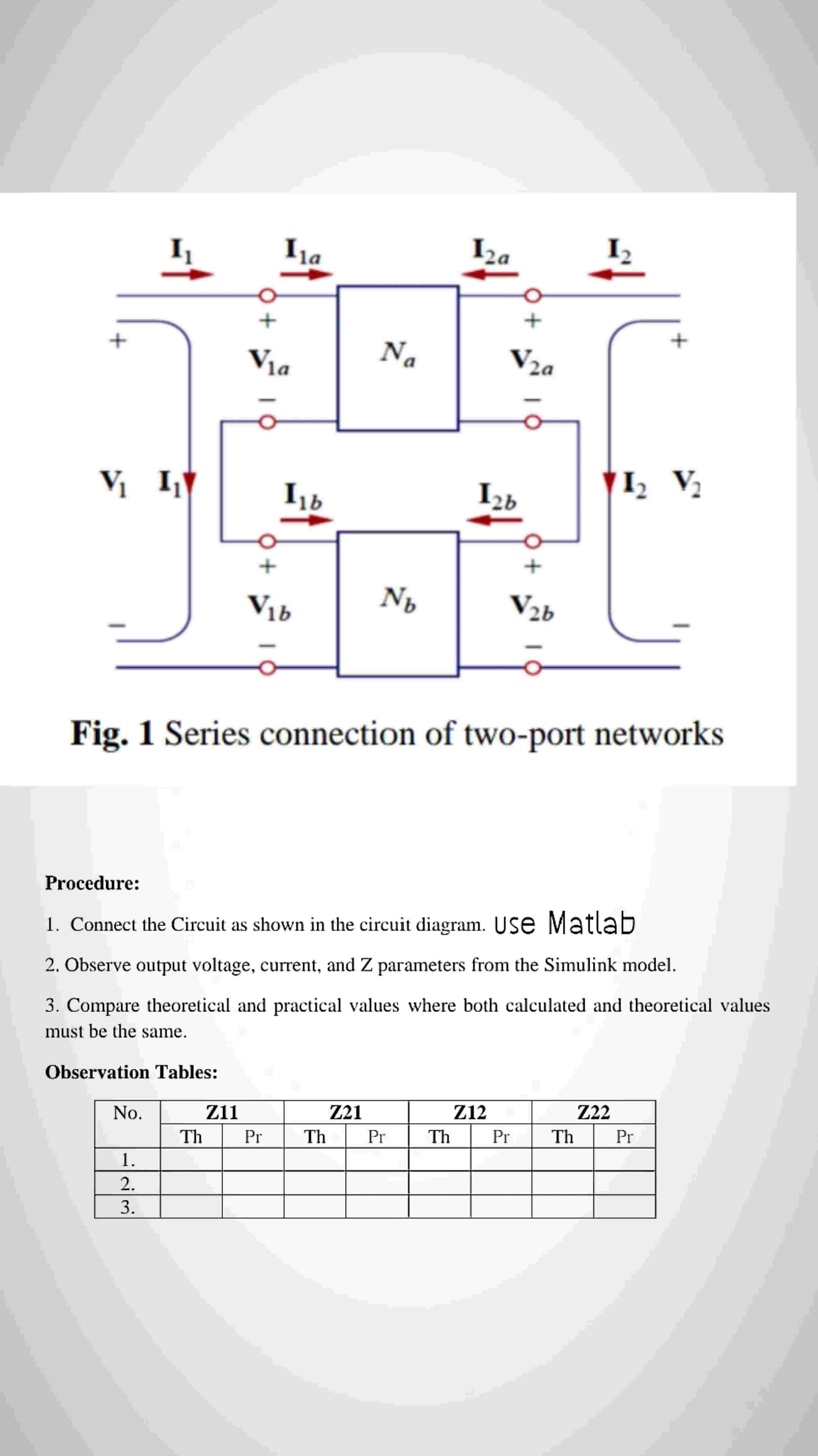 Note: Choose random values. Procedure: 1 .