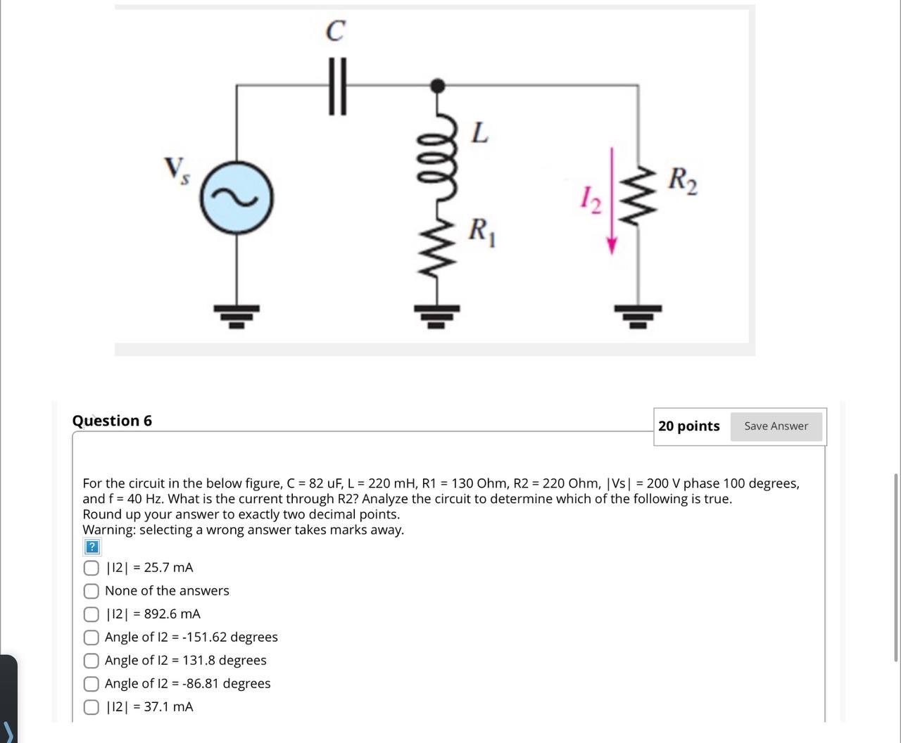 Question 6 2 0 points For the circuit in the