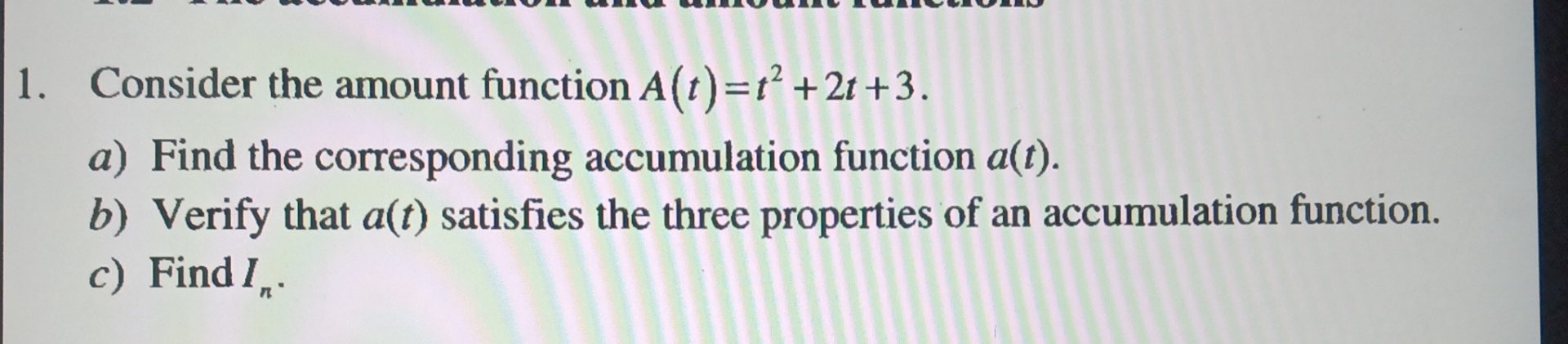 Consider the amount function A ( t ) = t 2 + 2 t