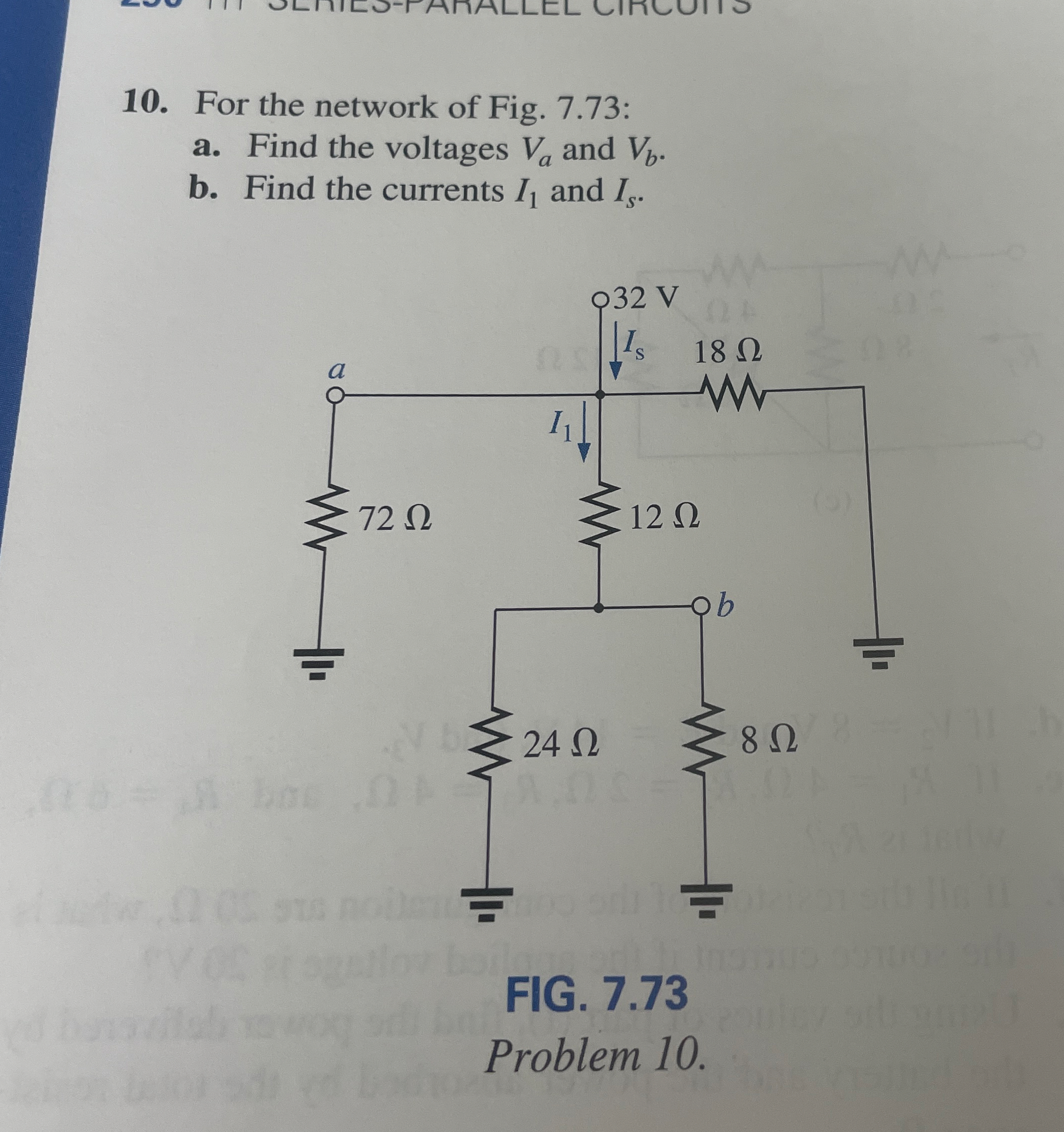 For the network of Fig. 7 . 7 3 : a . Find the