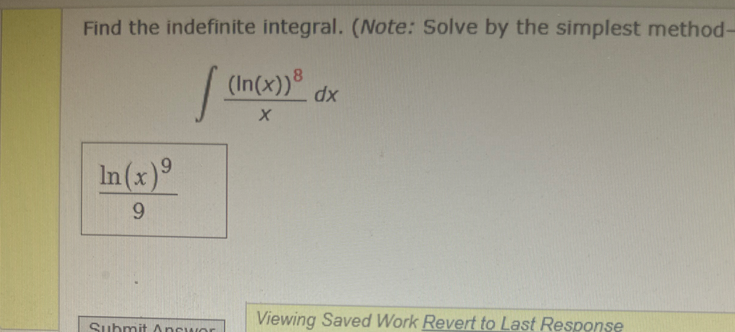 Find the indefinite integral. ( Note: Solve by