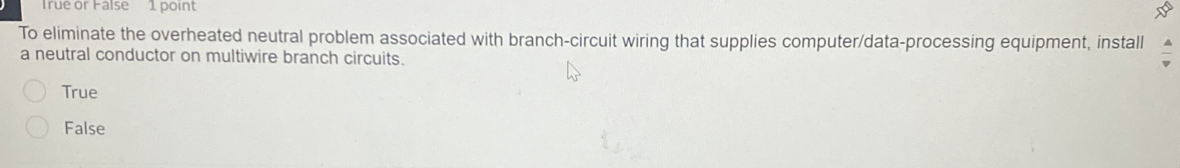Irue or False 1 point To eliminate the overheated
