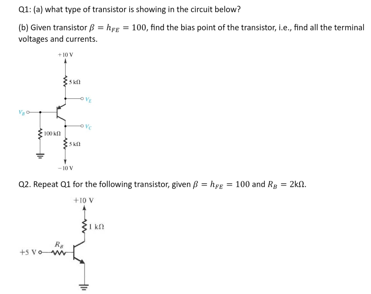 Q 1 : ( a ) what type of transistor is showing in