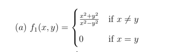 ( a ) f 1 ( x , y ) = { x 2 + y 2 x 2 - y 2 i f x