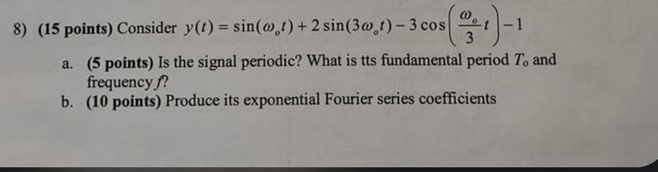 ( 1 5 points ) Consider y ( t ) = s i n ( o t ) +