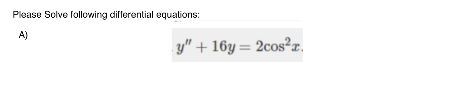 Please Solve following differential equations: A