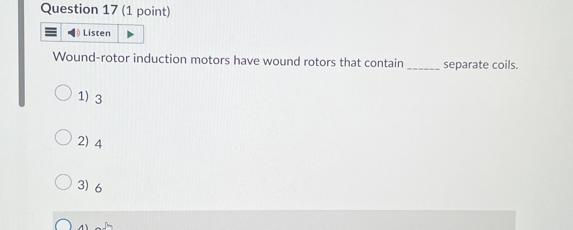Question 1 7 ( 1 point ) Listen Wound - rotor