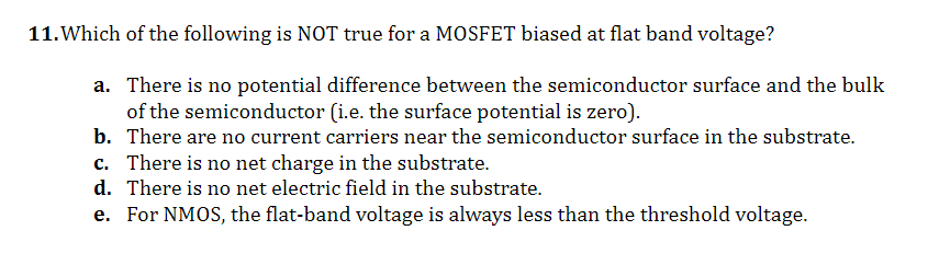 1 1 . Which of the following is NOT true for a