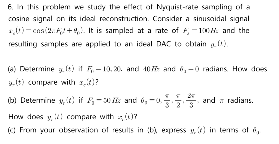 In this problem we study the effect of Nyquist -