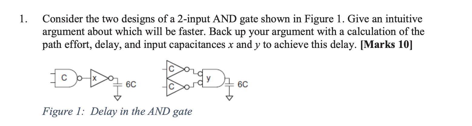 1 . Consider the two designs of a 2 - input AND