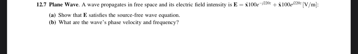 1 2 . 7 Plane Wave. A wave propagates in free