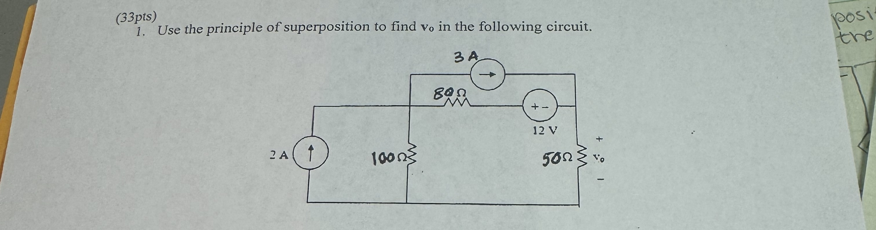 ( 3 3 pts ) Use the principle of superposition to