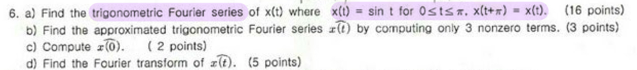 a ) Find the trigonometric Fourier series of x (
