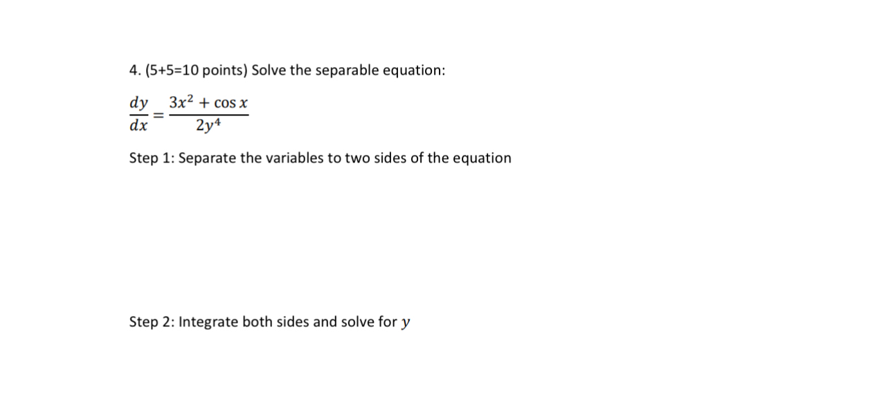 ( 5 + 5 = 1 0 points ) Solve the separable