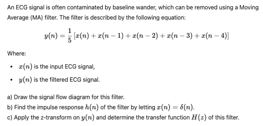 An ECG signal is often contaminated by baseline