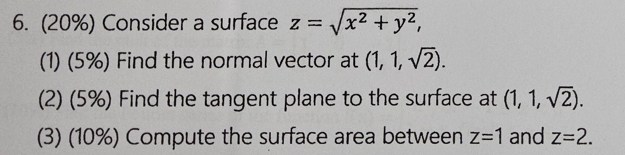 ( 2 0 % ) Consider a surface z = x 2 + y 2 2 , (