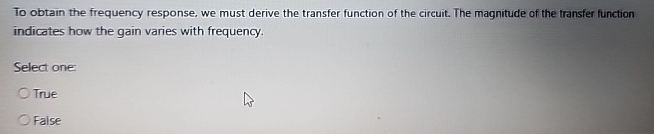 To obtain the frequency response, we must derive