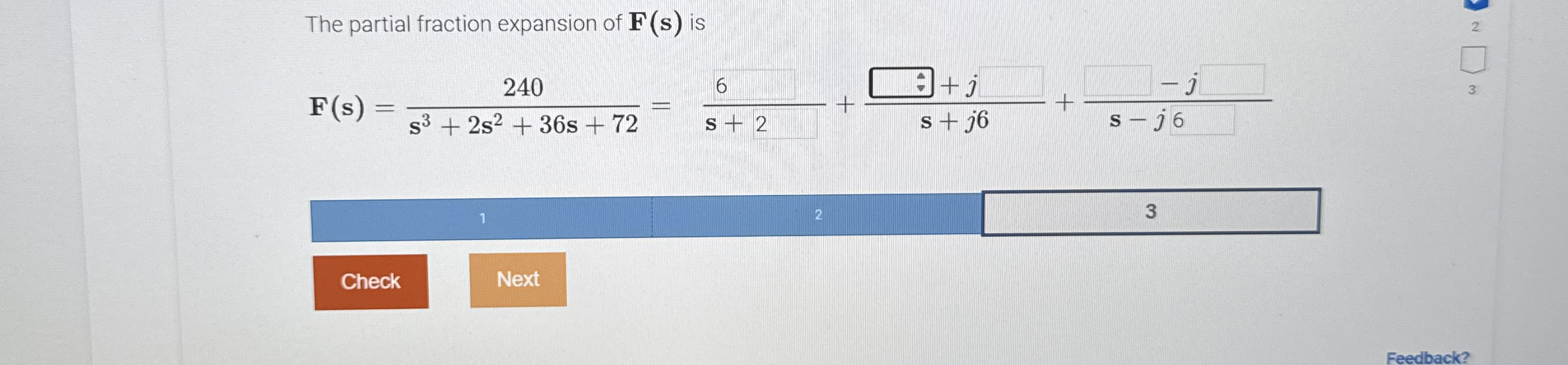 The partial fraction expansion of F ( s ) is F (