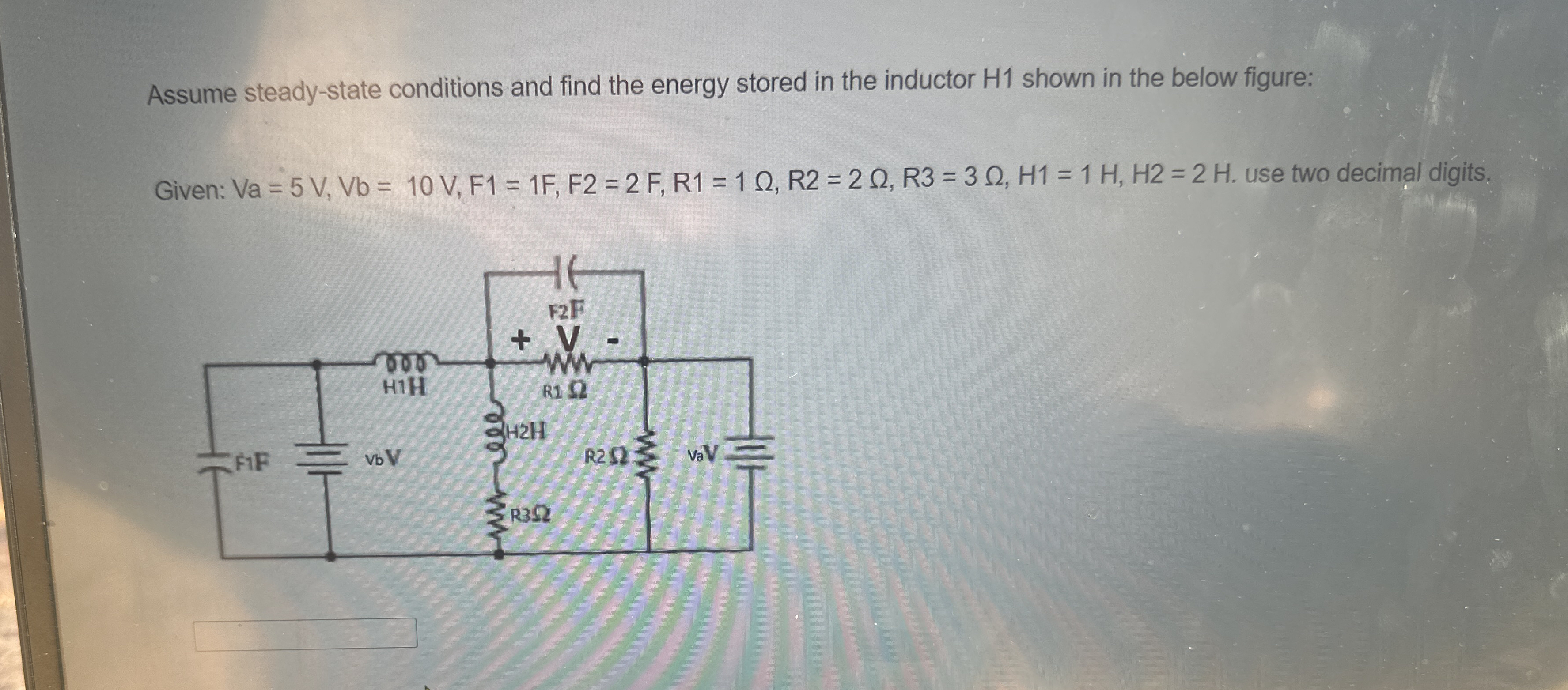 Assume steady - state conditions and find the