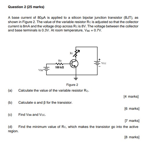 Question 2 ( 2 5 marks ) A base current of \ ( 8