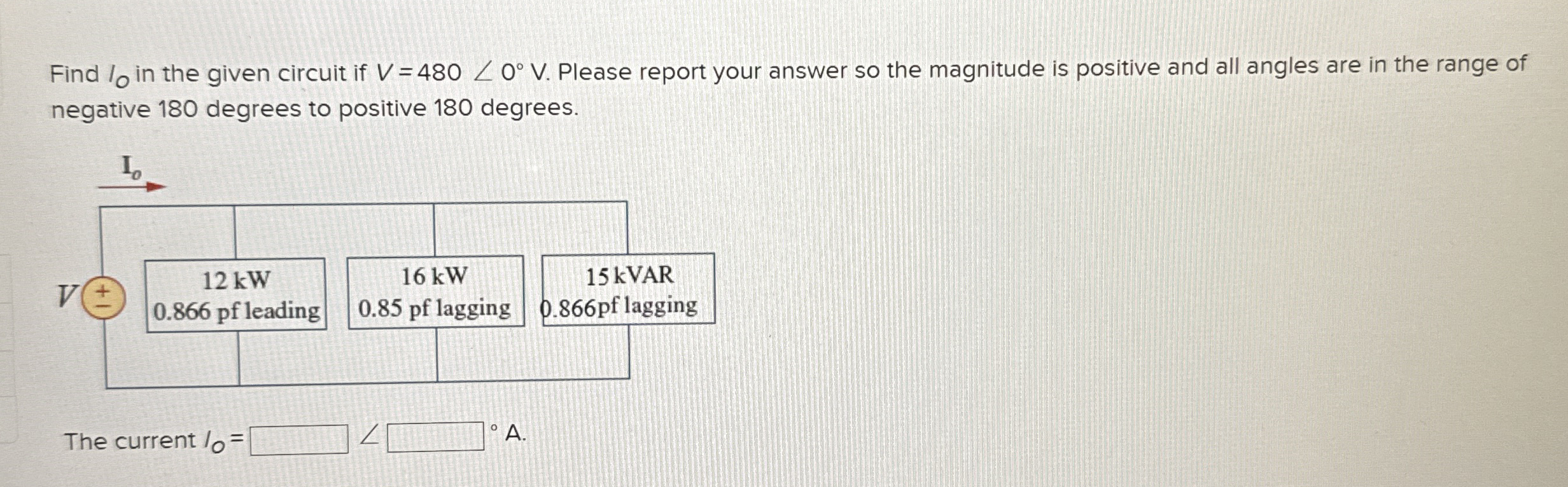 Find I O in the given circuit if V = 4 8 0 ? 0 V