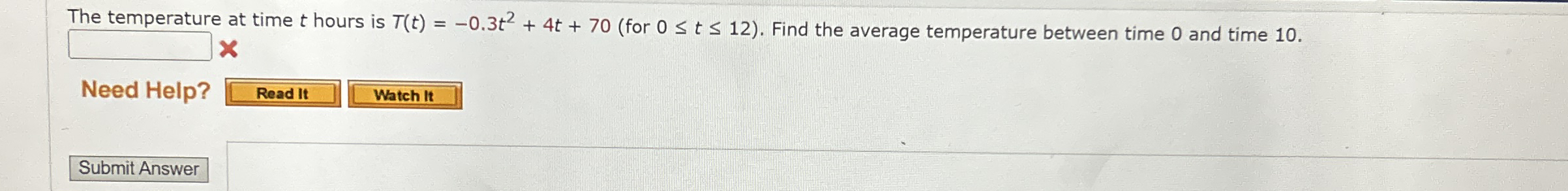 The temperature at time t hours is T ( t ) = - 0