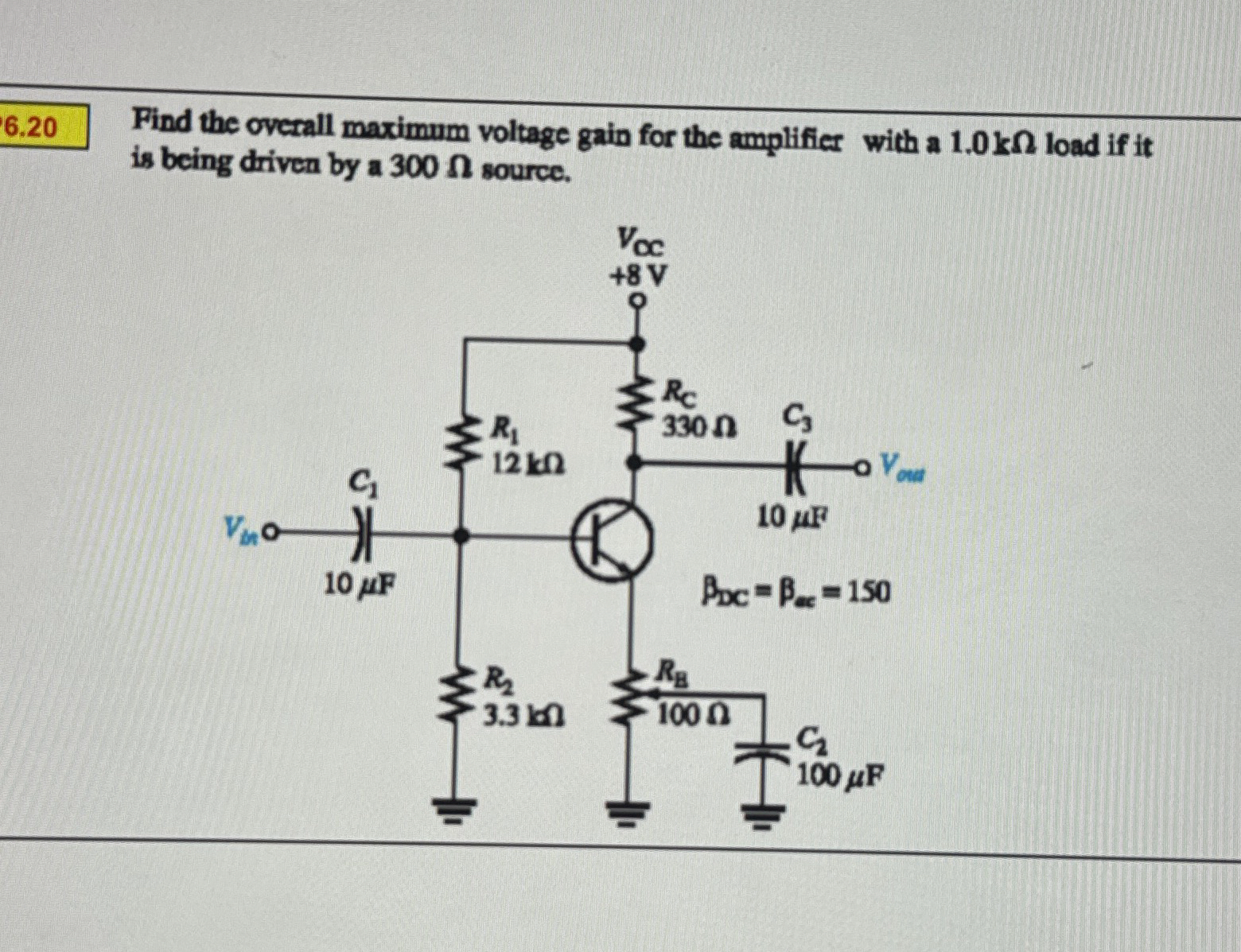 6 . 2 0 Find the overall maximum voltage gain for