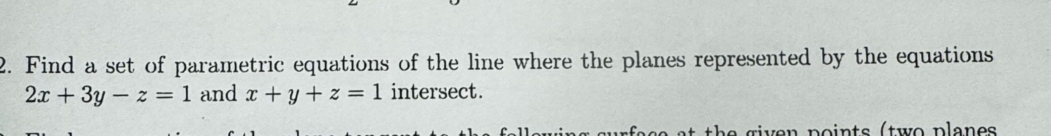 Find a set of parametric equations of the line