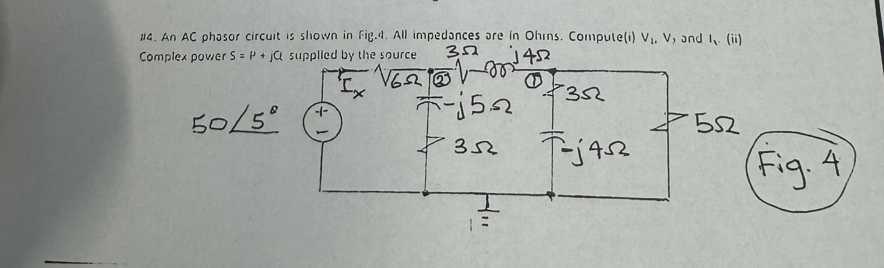 H 4 . An A C phosor circuit is shown in Fig. A .