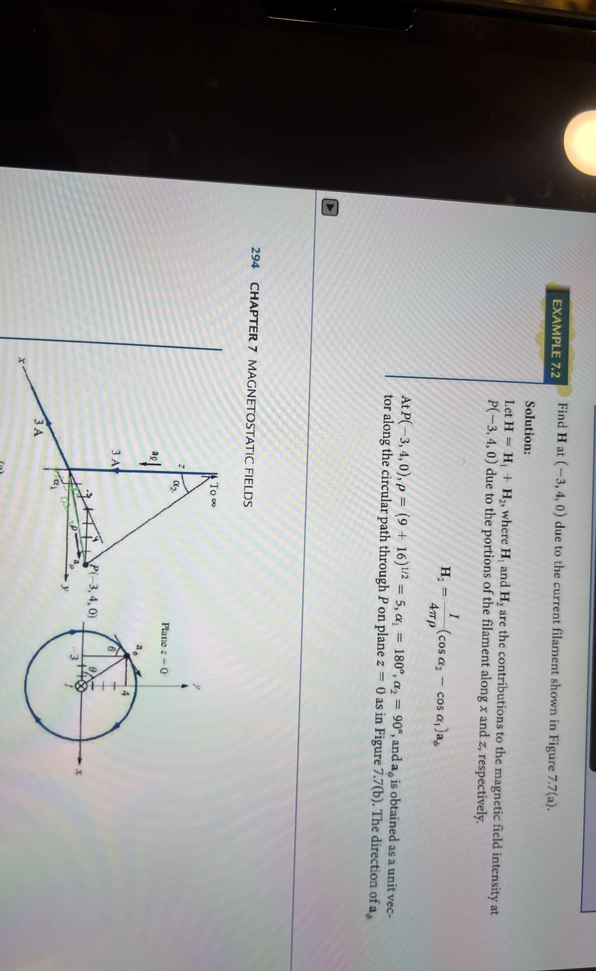 EXAMPLE 7 . 2 Find H at ( - 3 , 4 , 0 ) due to