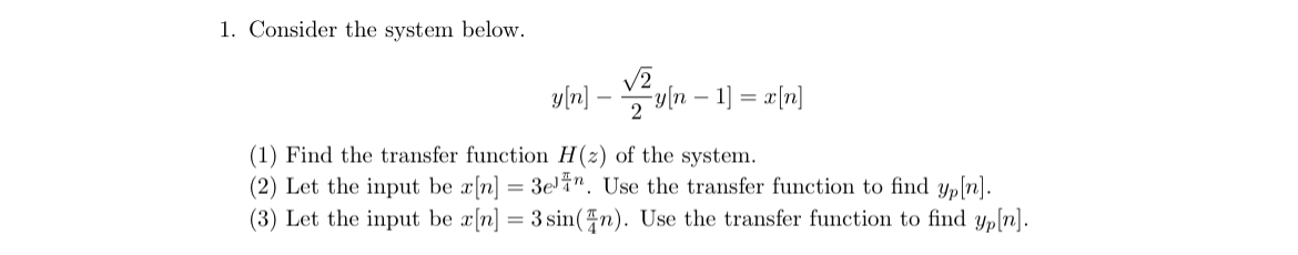 Consider the system below. y [ n ] - 2 2 2 y [ n