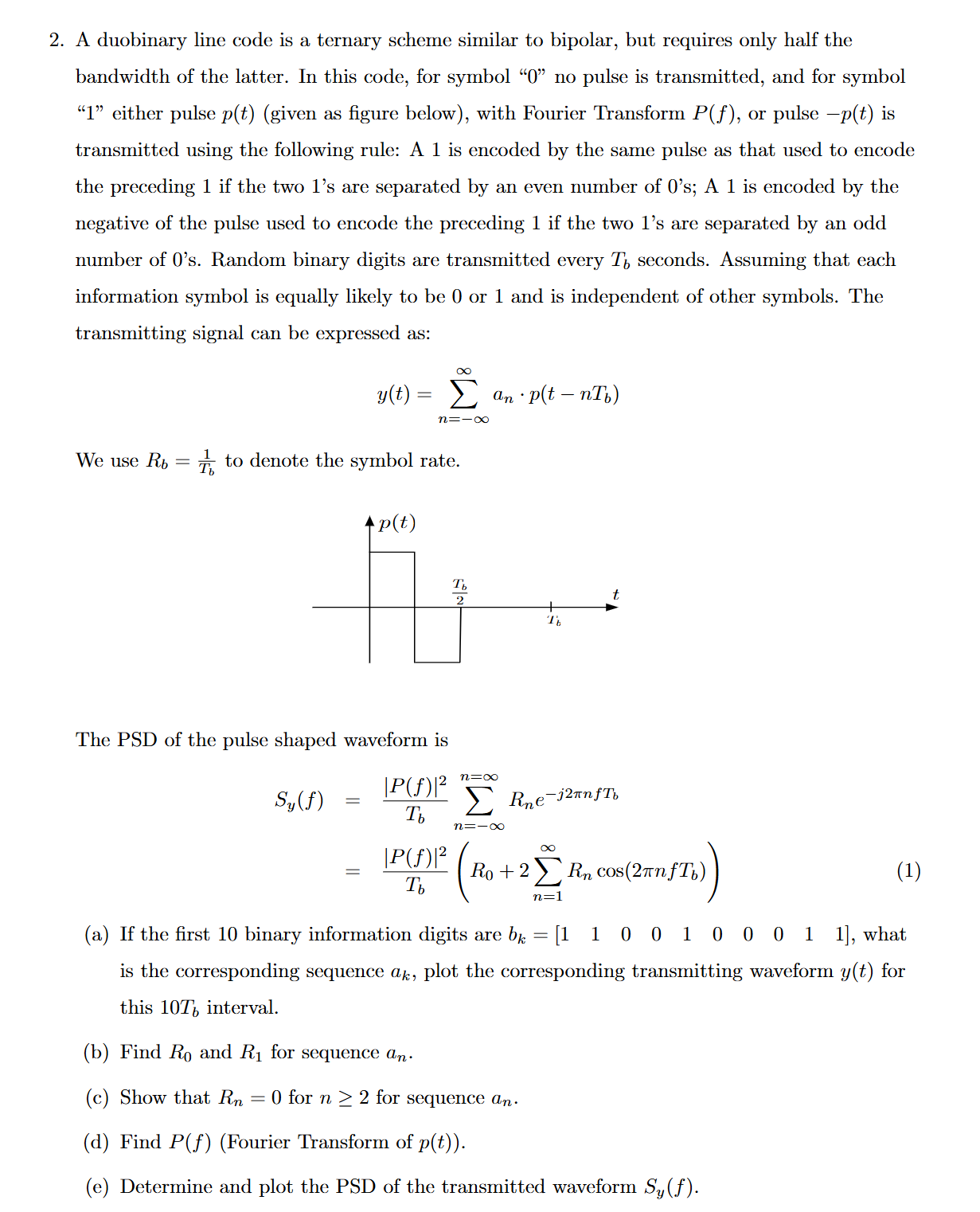 A duobinary line code is ternary scheme similar