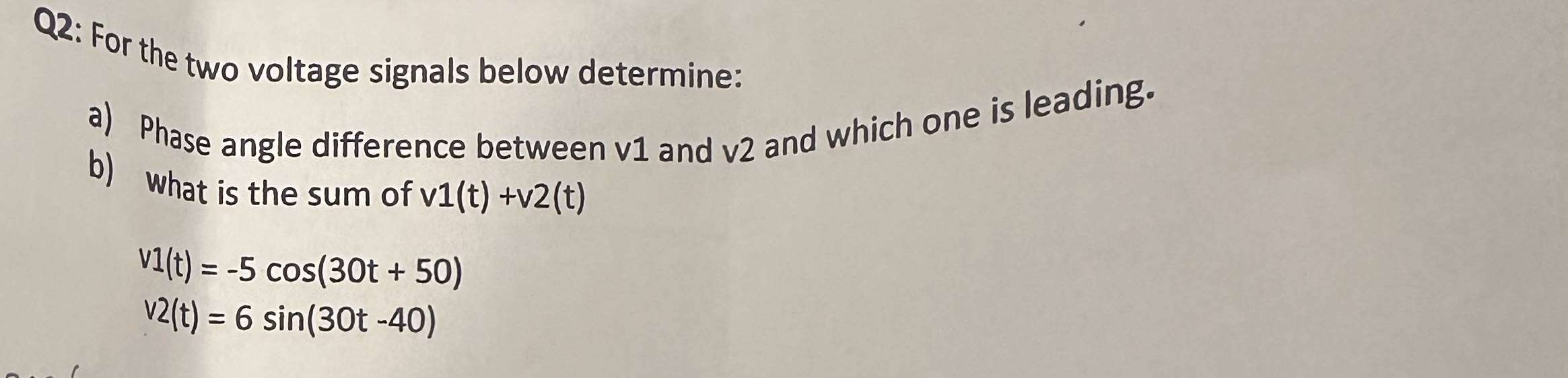 Q 2 : For the two voltage signals below