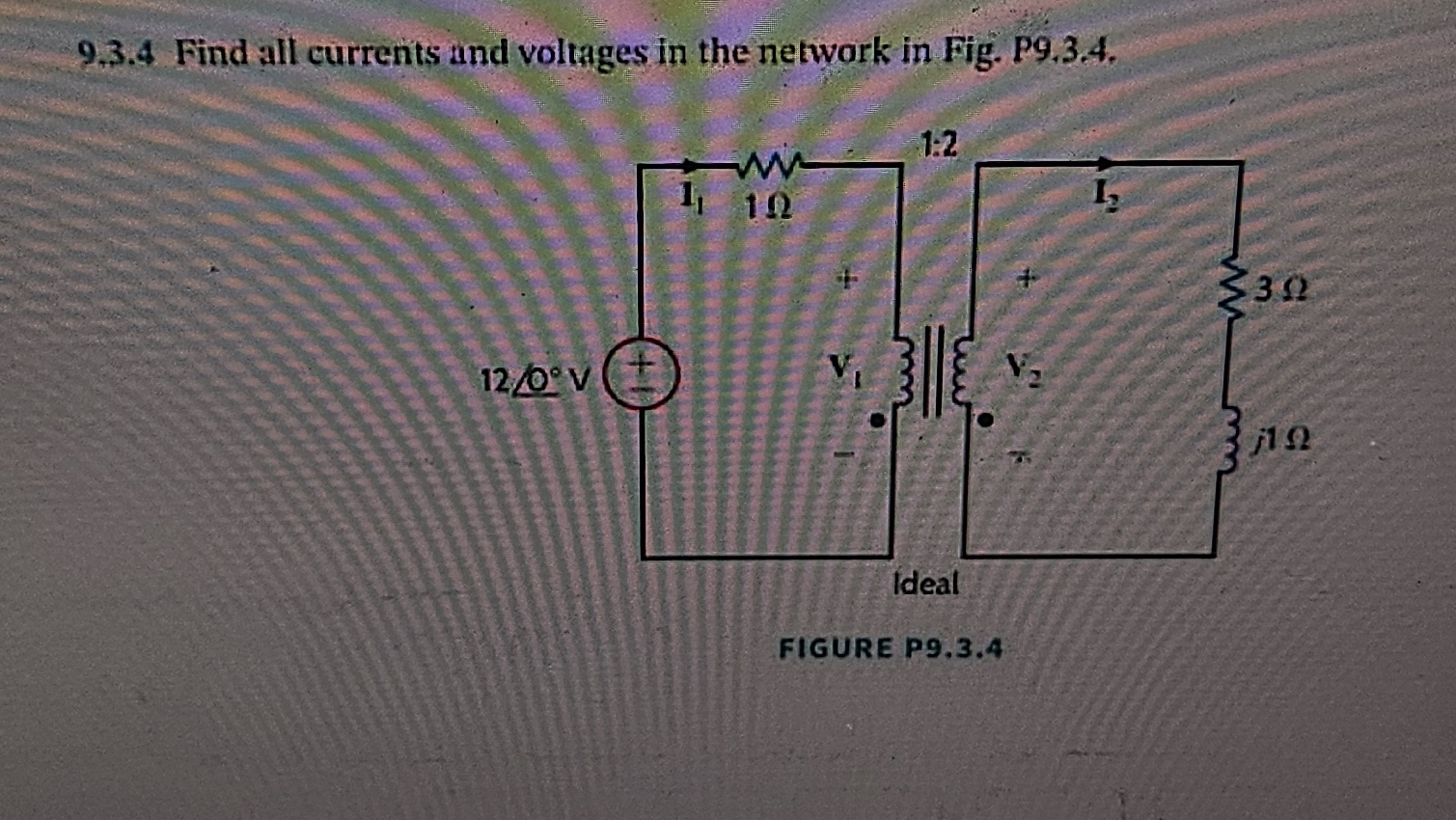 9 . 3 . 4 Find all currents and voltages in the