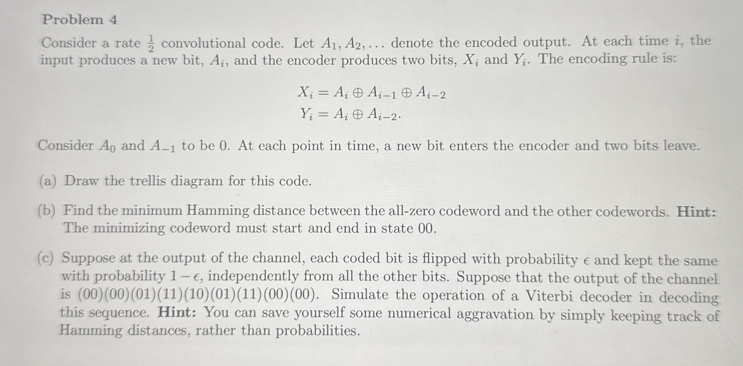 Problem 4 Consider a rate 1 2 convolutional code.