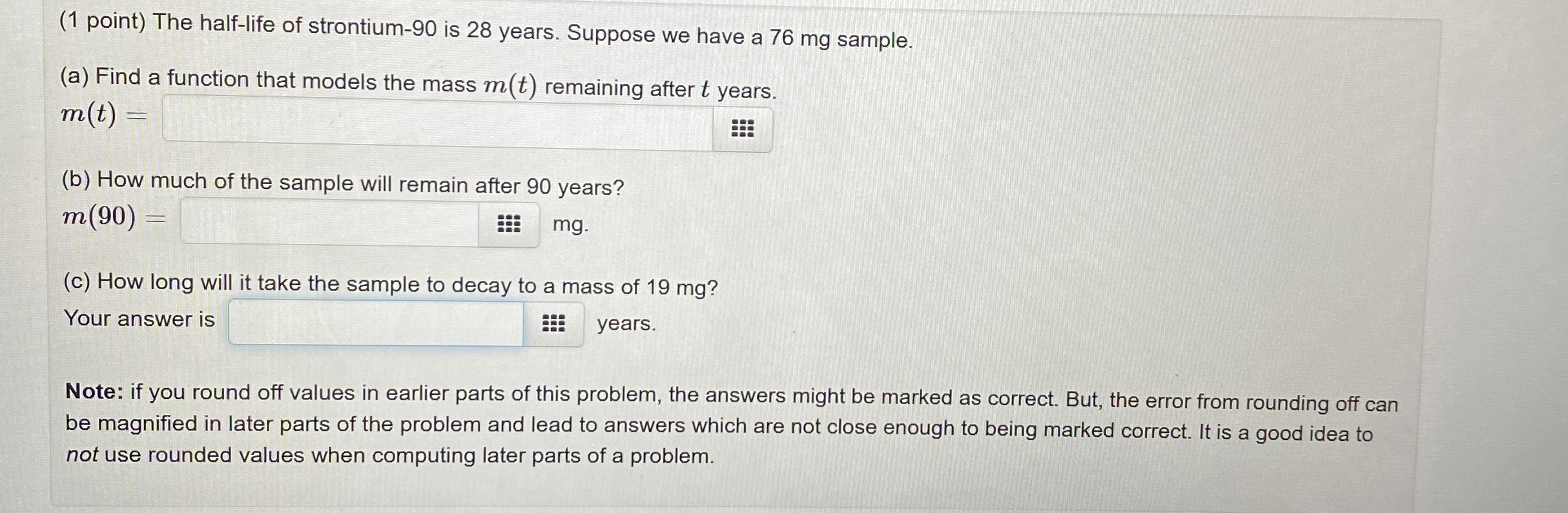 ( 1 point ) The half - life of strontium - 9 0 is