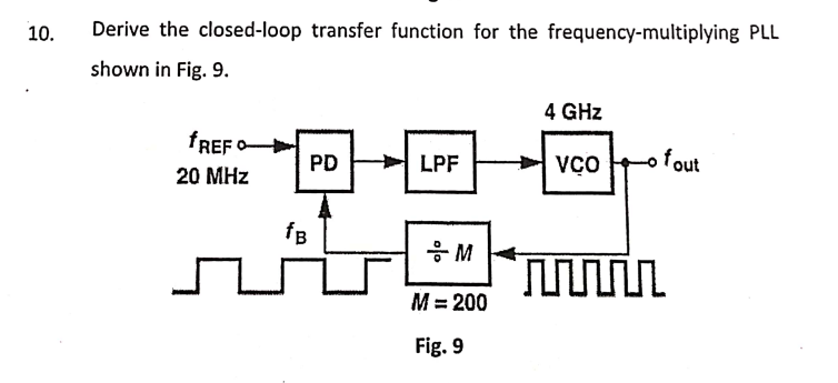 1 0 . Derive the closed - loop transfer function