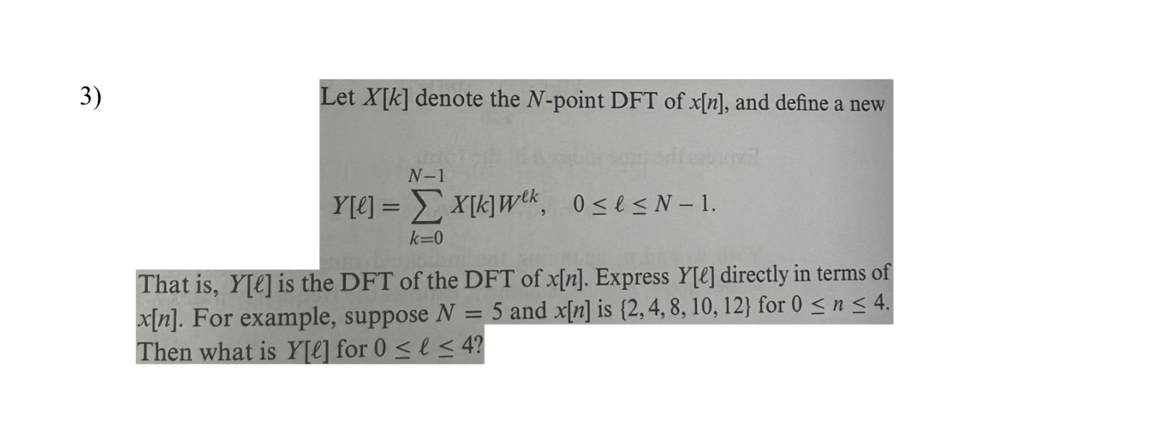 Let x [ k ] denote the N - point DFT of x [ n ] ,