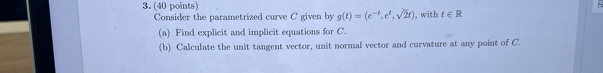 ( 4 0 points ) Consider the parametrized curve C