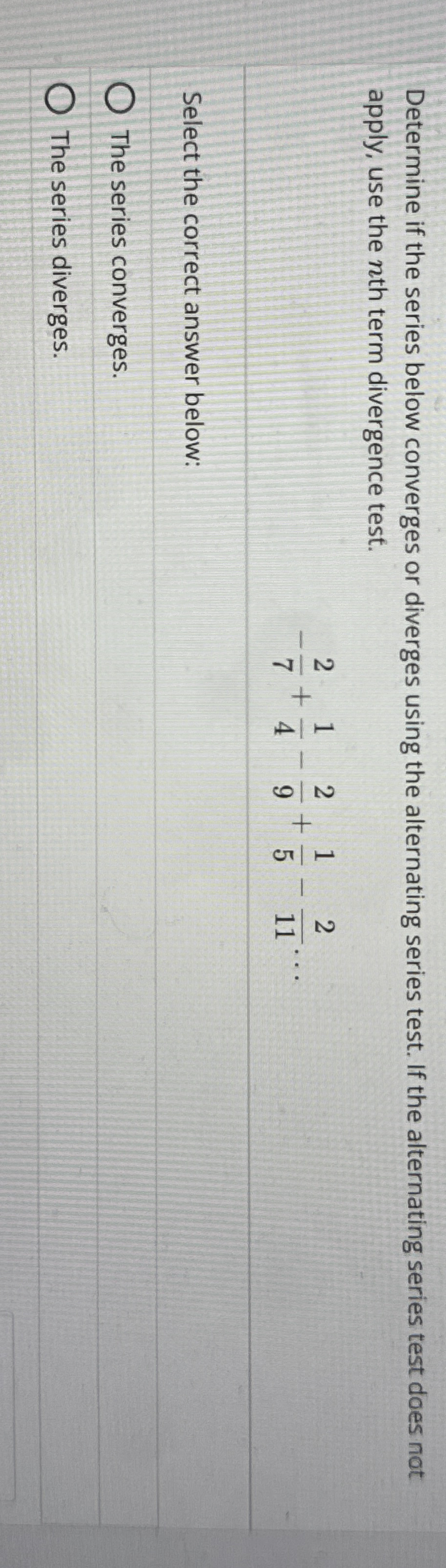 Determine if the series below converges or