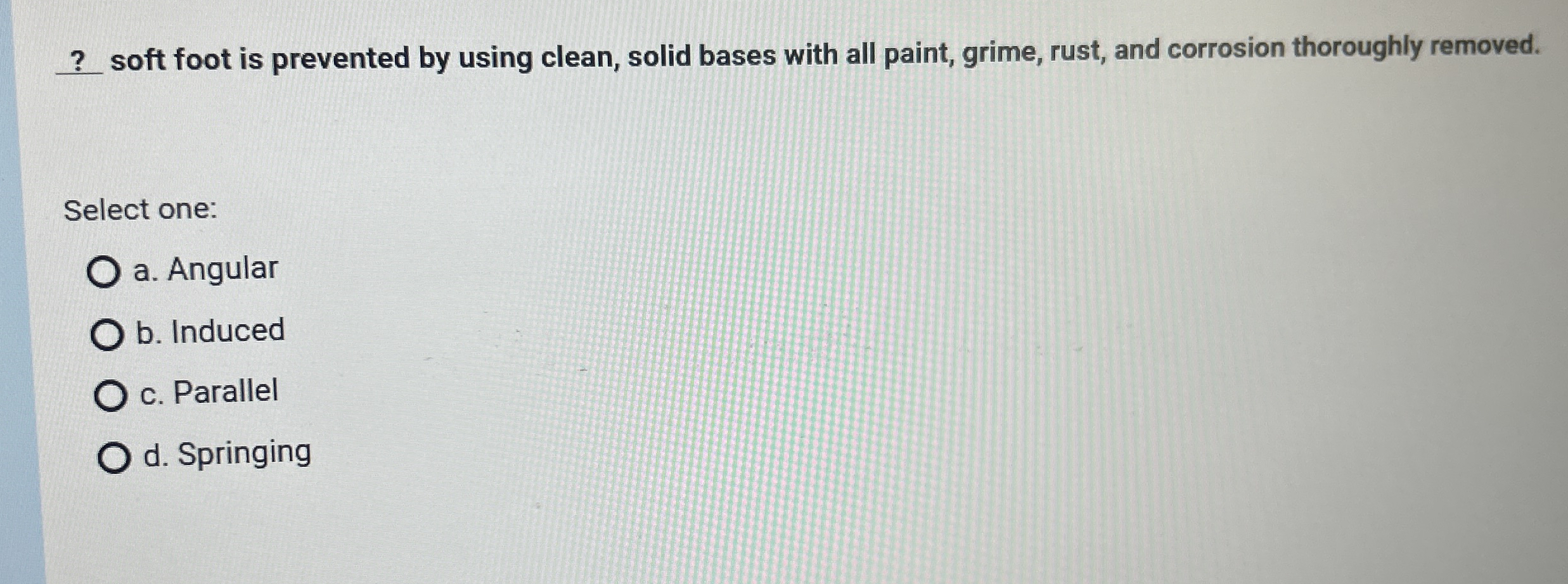 ? soft foot is prevented by using clean, solid